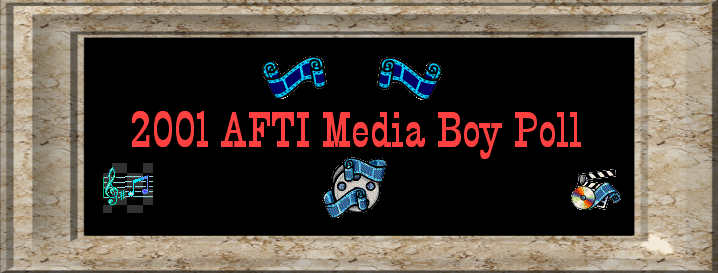 2001 AFTI Media Boy Poll
